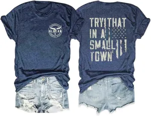 Try That in a Small Town Shirt for Women Country Music Concert Shirts Vintage Graphic Country Western T-Shirt Tops